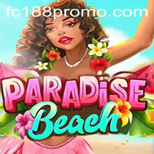Exploring the Exciting World of ParadiseBeach: The Ultimate Guide Featuring FC188